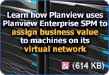 Learn how Planview uses Planview Enterprise Service Portfolio Management to assist business value to machines on its virtual network Learn how Planview uses Planview Enterprise Service Portfolio Management to assist business value to machines on its virtual network