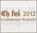 Financial Executives International (FEI) Leadership Summit 2012 Financial Executives International (FEI) Leadership Summit 2012