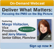 On-Demand Webcast: Deliver What Matters: Focusing the PMO on the Big Picture