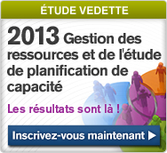 Étude Vedette : 2013 Gestion des ressources et de l'étude de planification de capacité