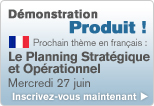 Le Planning Stratégique et Opérationnel Démonstration Produit Le Planning Stratégique et Opérationnel Démonstration Produit